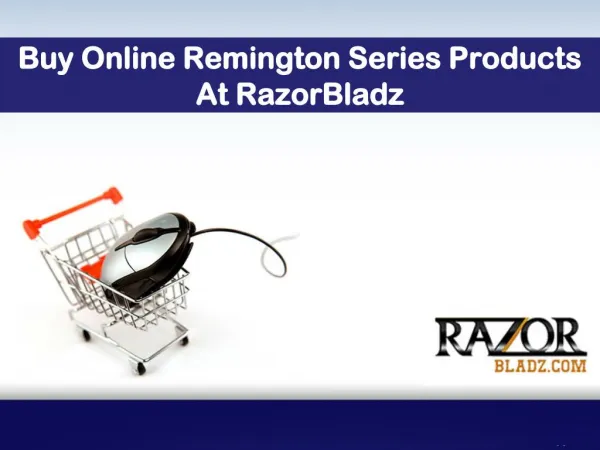Buy Online Remington Series Products At RazorBladz