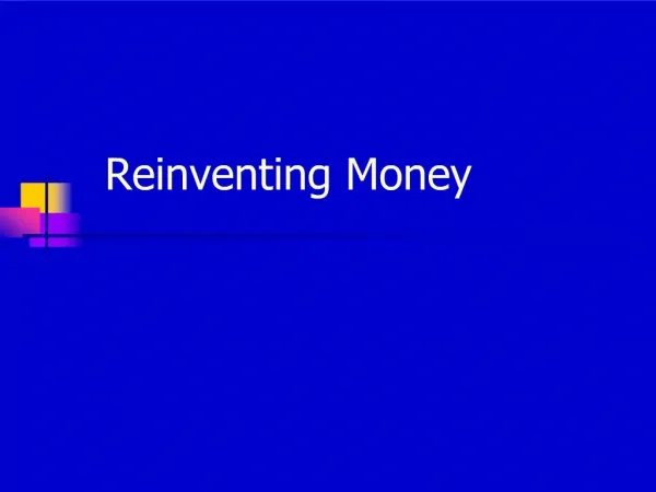 Reinventing Money