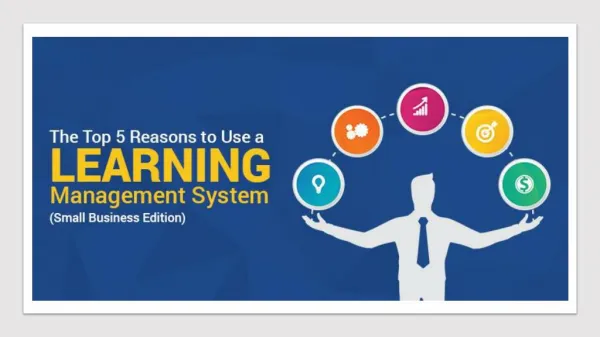 The Top 5 Reasons to Use a Learning Management System (Small Business Edition)!