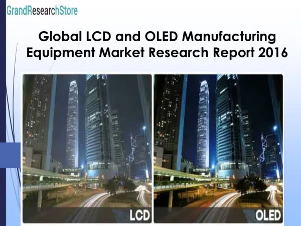 Global LCD and OLED Manufacturing Equipment Market Research Report 2016