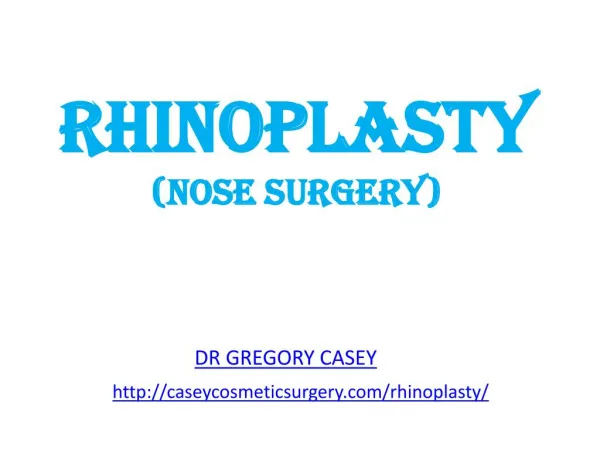 Rhinoplasty or Nose Surgery by Dr. Gregory Casey