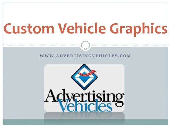 Custom Vehicle Graphics - Advertising Vehicles