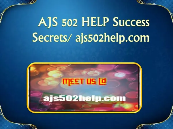 AJS 502 HELP Success Secrets/ ajs502help.com
