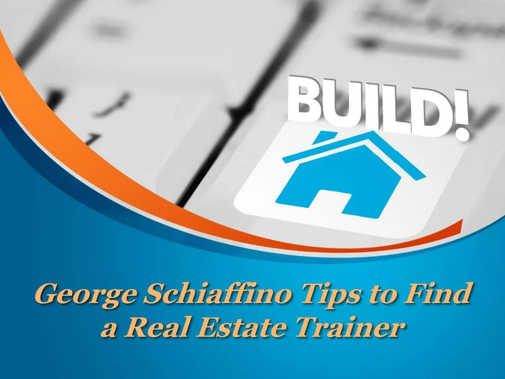 george schiaffino tips to find a real estate trainer