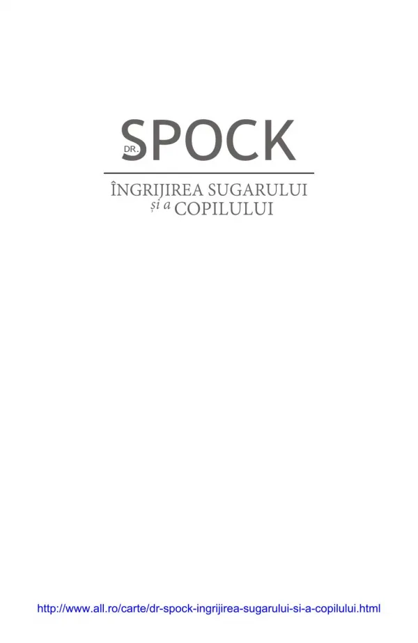 DR. SPOCK - ÎNGRIJIREA SUGARULUI ŞI A COPILULUI PDF