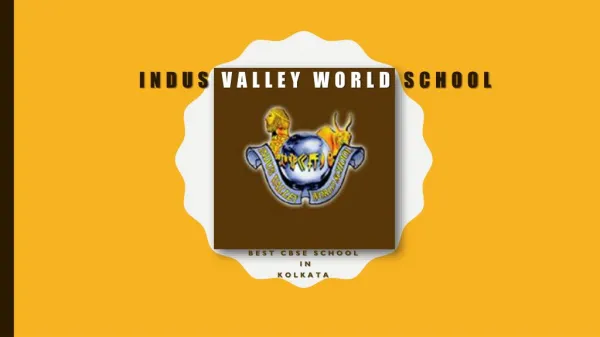 Top CBSE School in Kolkata- Indus Valley World School