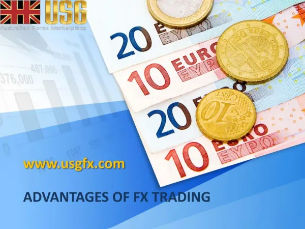 ADVANTAGES OF FX TRADING