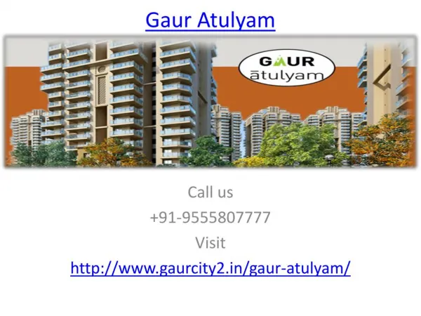 Gaur Atulyam World Class Residential Project