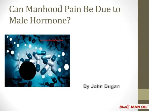Can Manhood Pain Be Due to Male Hormone?