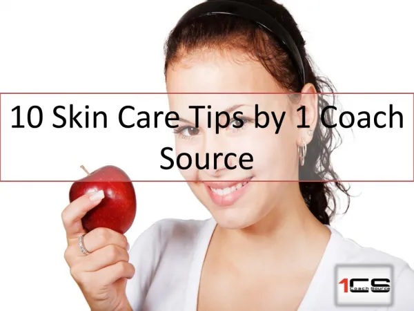 10 Tips of Skin Care by 1CoachSource