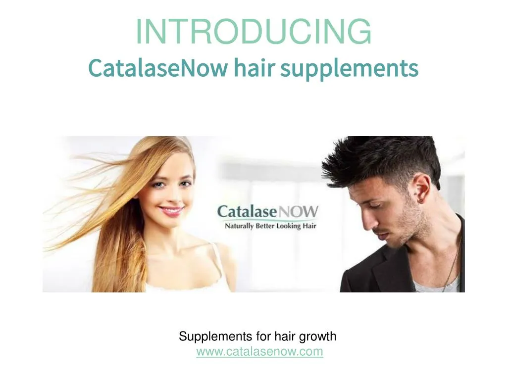 introducing catalasenow hair supplements