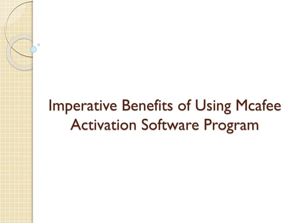 imperative benefits of using mcafee activation software program