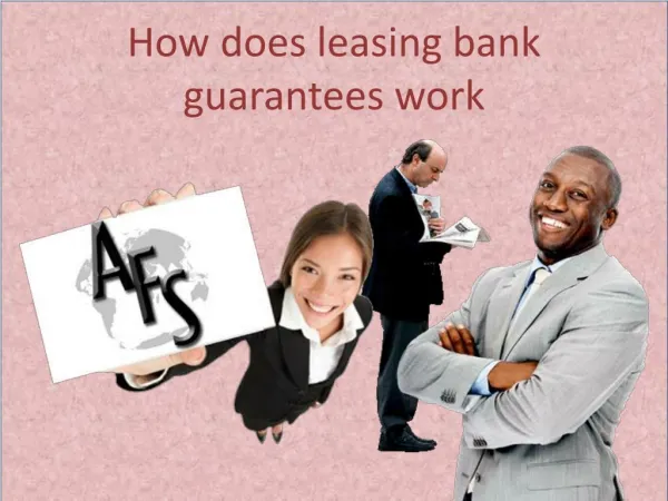 How does leasing bank guarantees work