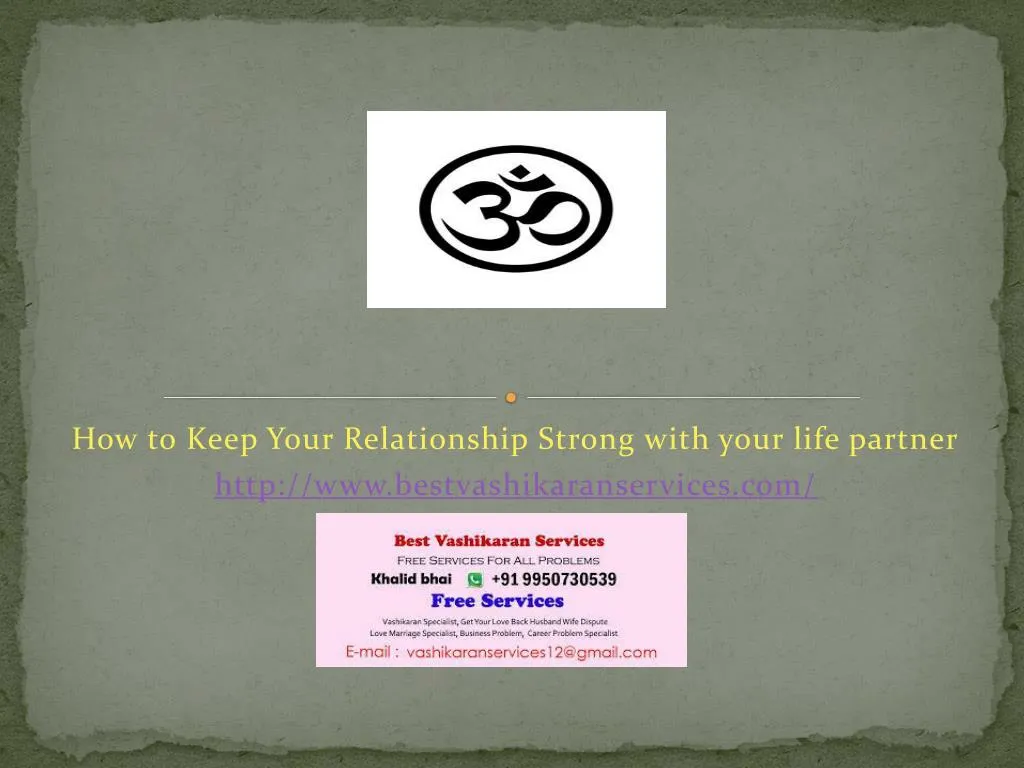 how to keep your relationship strong with your life partner http www bestvashikaranservices com