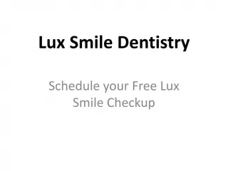 lux smile dentistry - slide 1