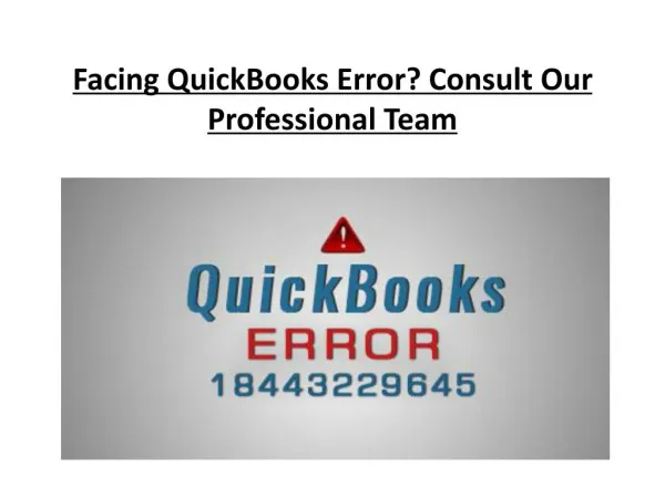 Facing QuickBooks Error? Consult Our Professional Team