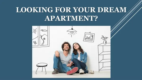 Looking For Your Dream Apartment?