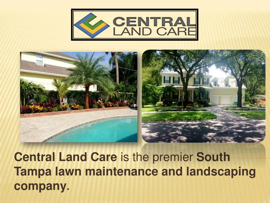 central land care is the premier south tampa lawn maintenance and landscaping company