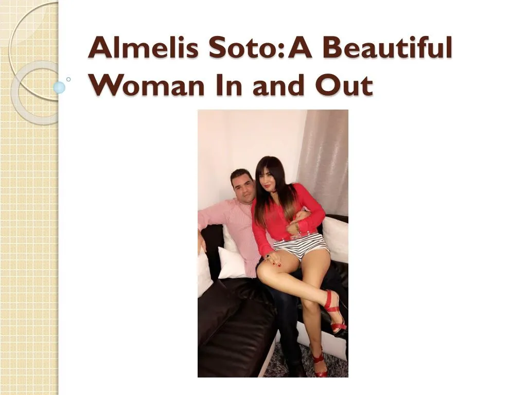 almelis soto a beautiful woman in and out