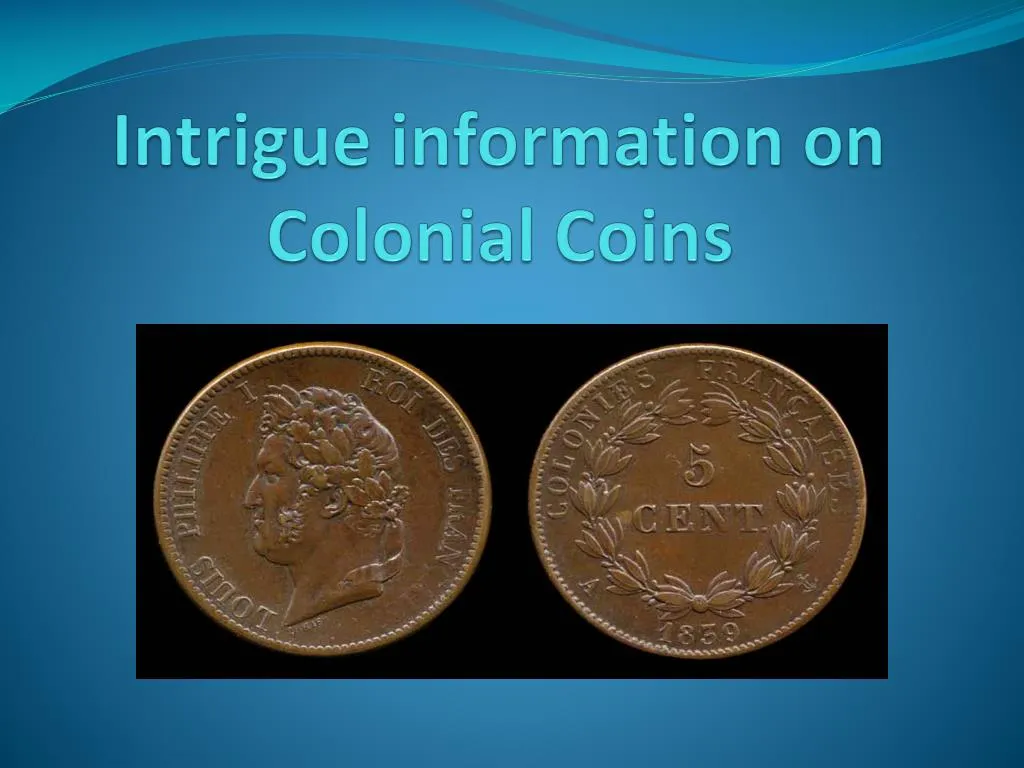 intrigue information on colonial coins