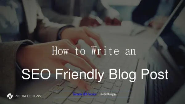 How to Write an SEO Friendly Blog Post