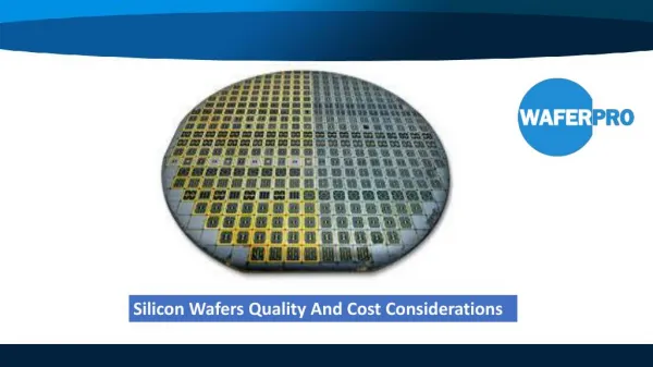 Silicon Wafers Quality And Cost Considerations