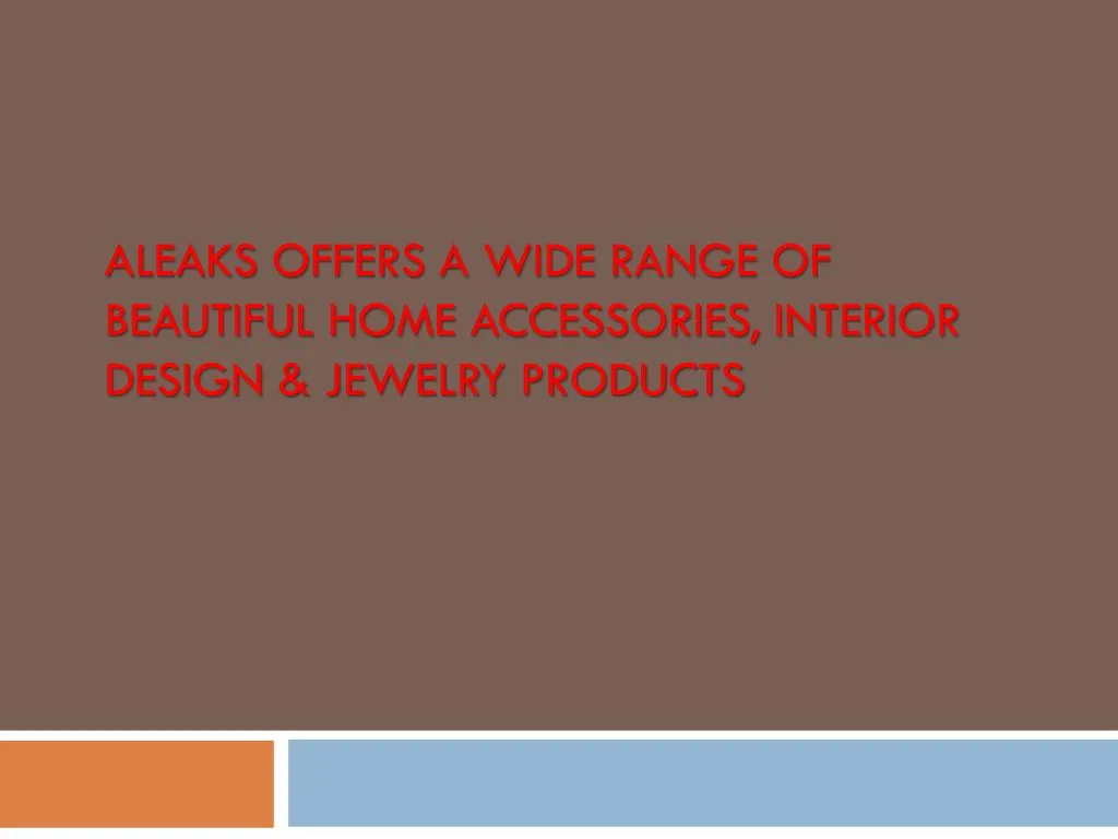 aleaks offers a wide range of beautiful home accessories interior design jewelry products
