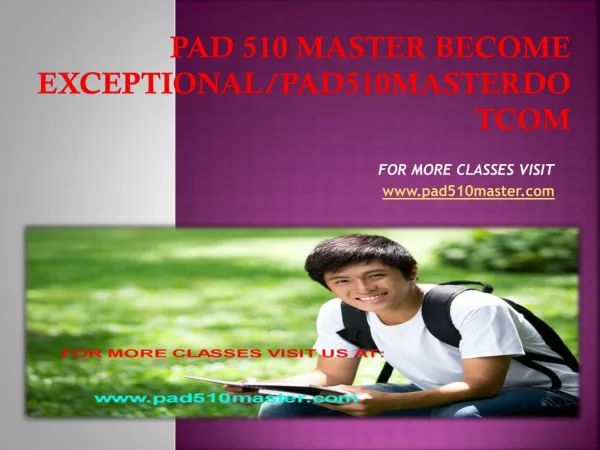 pad 510 master Become Exceptional/pad510masterdotcom