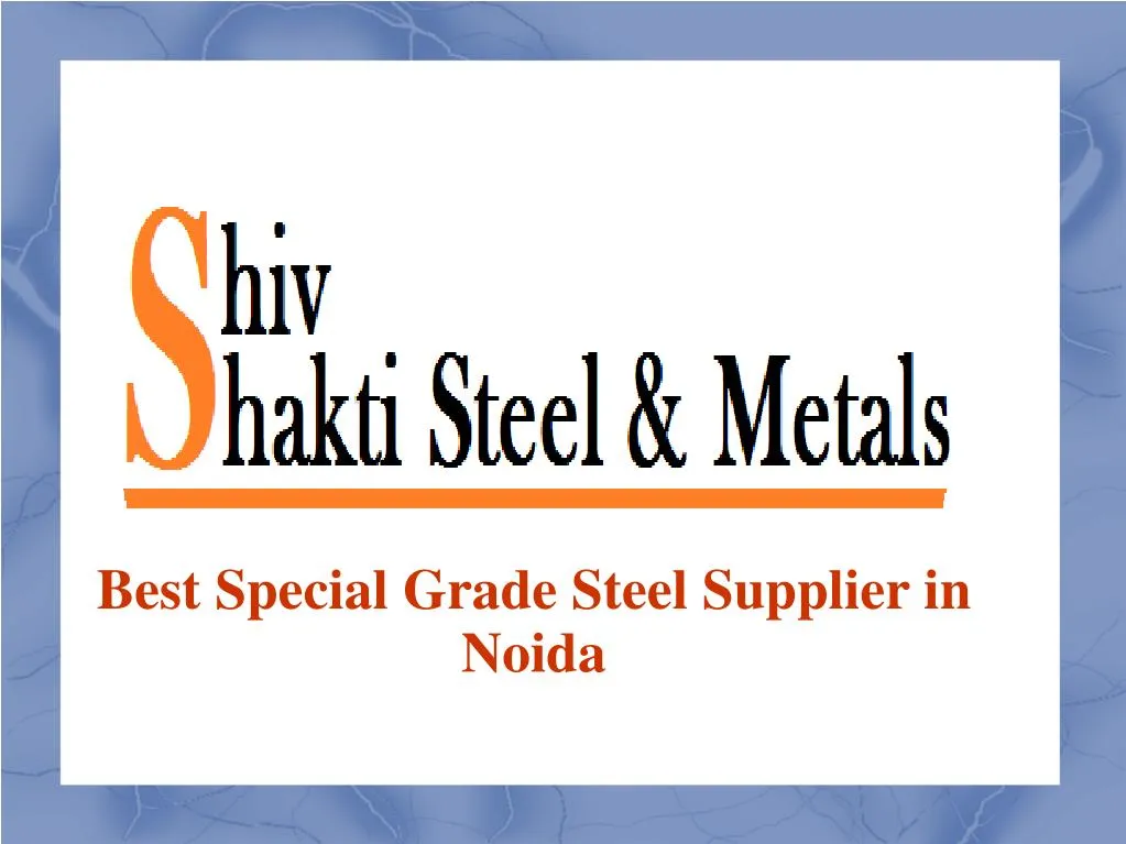 best special grade steel supplier in noida