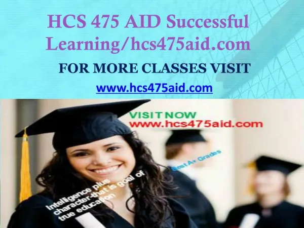 HCS 475 AID Successful Learning/hcs475aid.com
