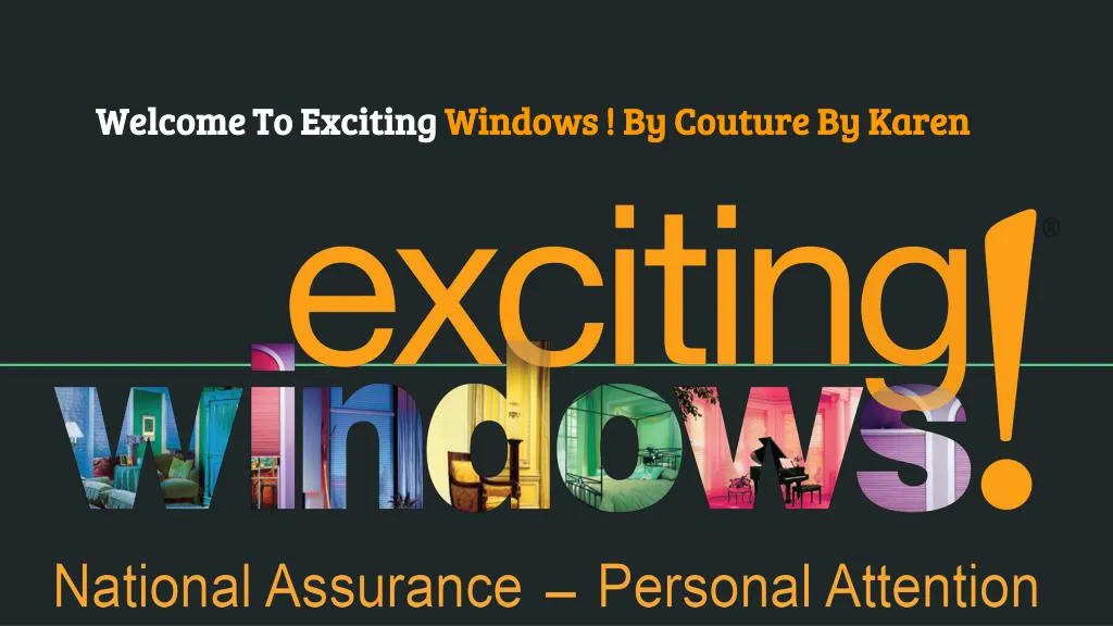 welcome to exciting windows by couture by karen