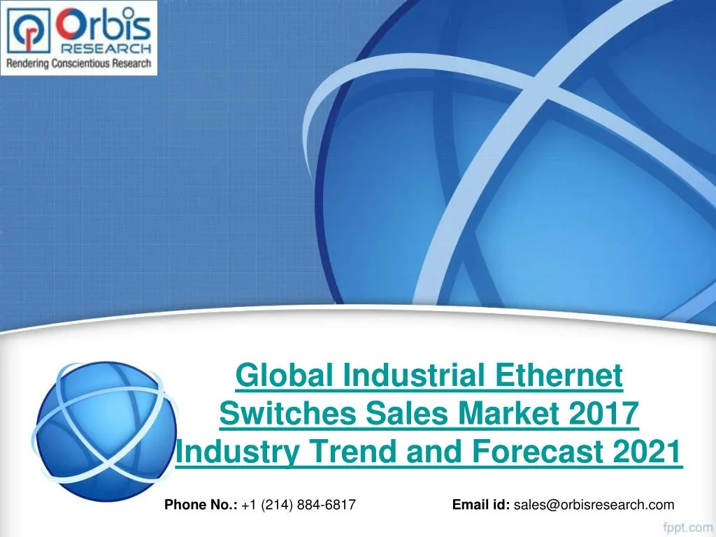 global industrial ethernet switches sales market 2017 industry trend and forecast 2021