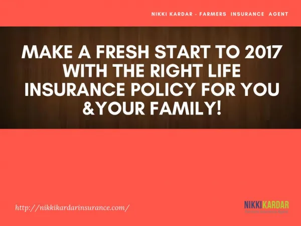 Make a Fresh Start to 2017 With the Right Life Insurance Policy For You &Your Family!