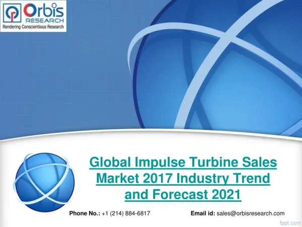 2017 Impulse Turbine Sales Industry: Global Market Size, Growth, Share, Development Trends and 2021 Forecast