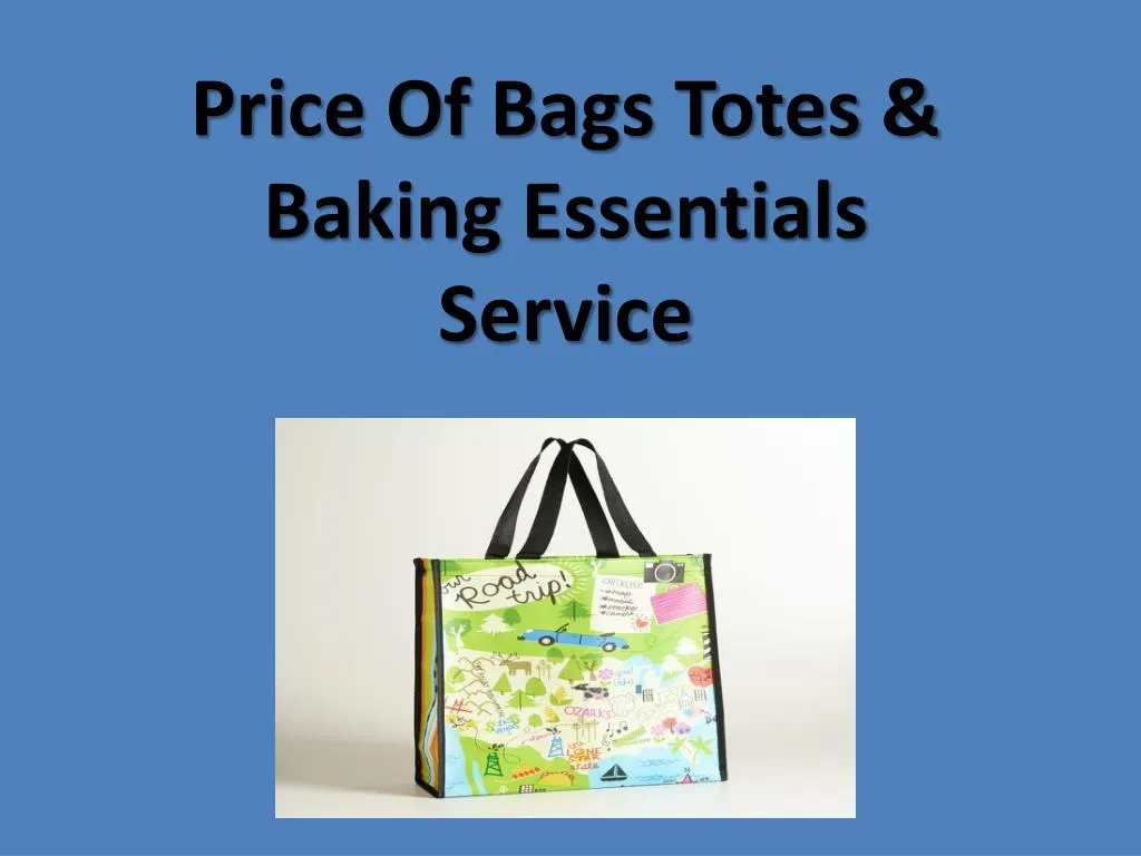 price of bags totes baking essentials service