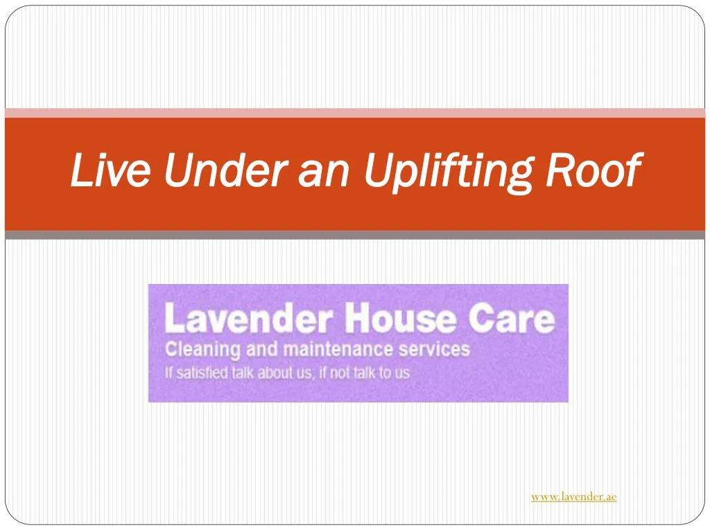 live under an uplifting roof