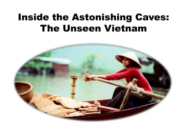 Inside the Astonishing Caves: The Unseen Vietnam