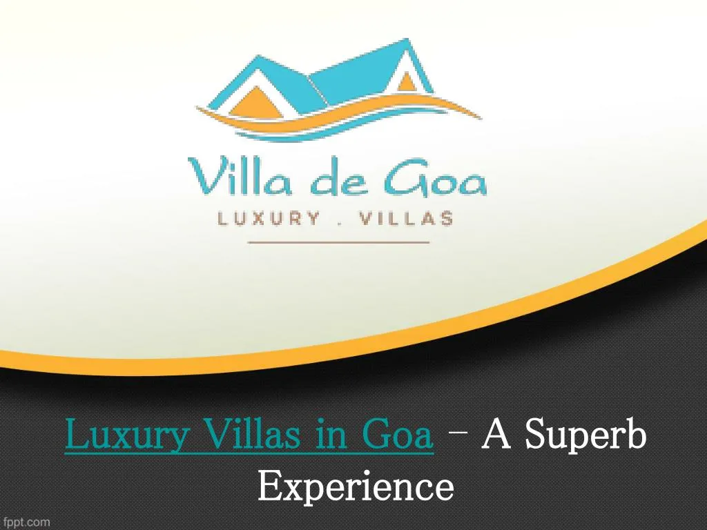 luxury villas in goa a superb experience