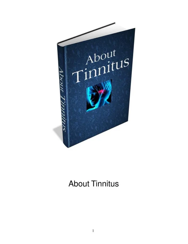 Thing to know about Tinnitus: Symptoms, Cause, Remedies, and Treatments