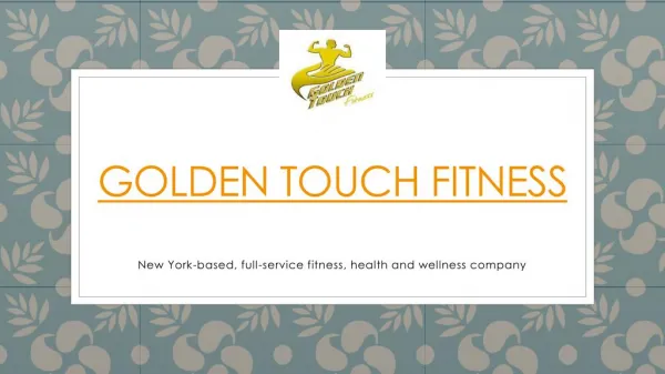 Presentation for Golden Touch Fitness