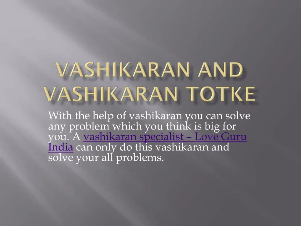 vashikaran and vashikaran totke
