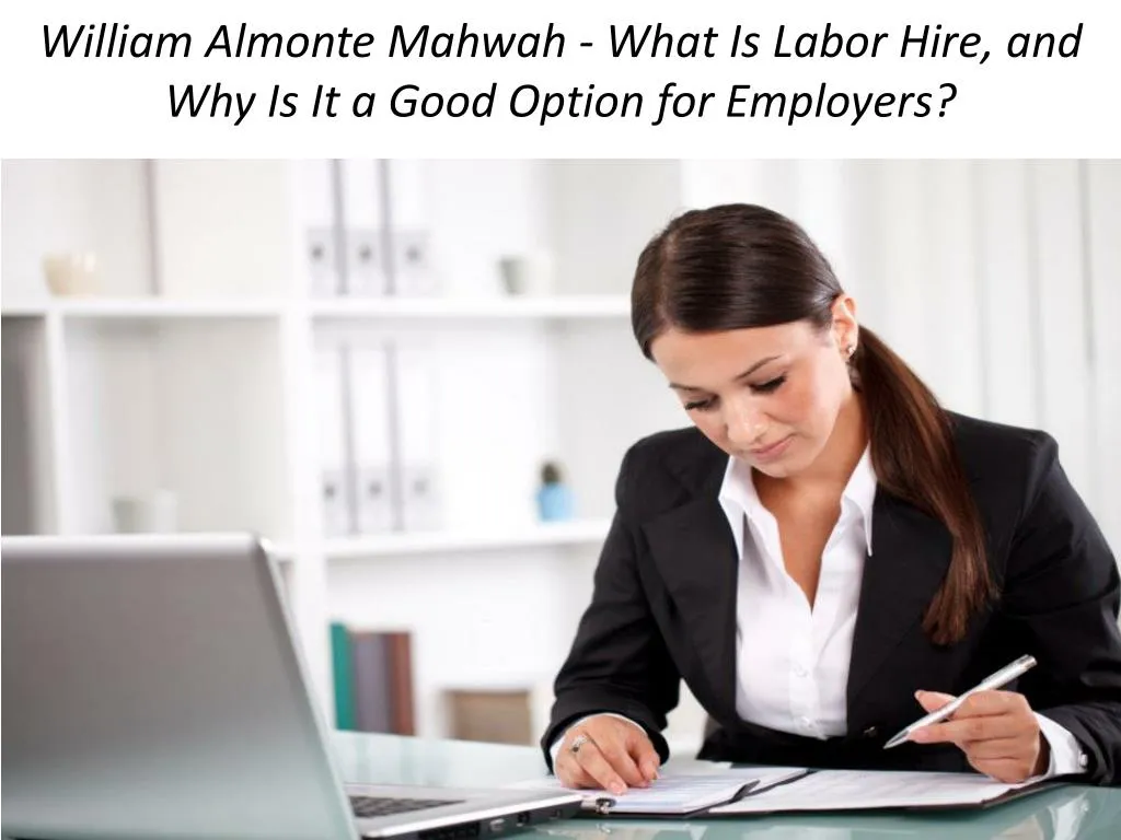 william almonte mahwah what is labor hire and why is it a good option for employers