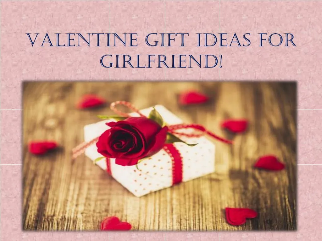valentine gift ideas for girlfriend