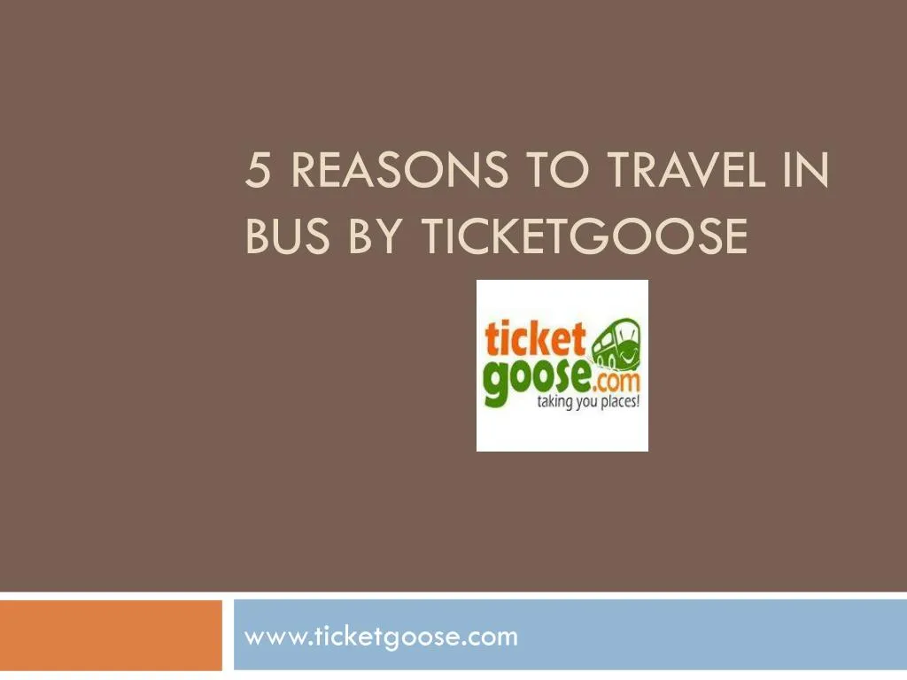 5 reasons to travel in bus by ticketgoose