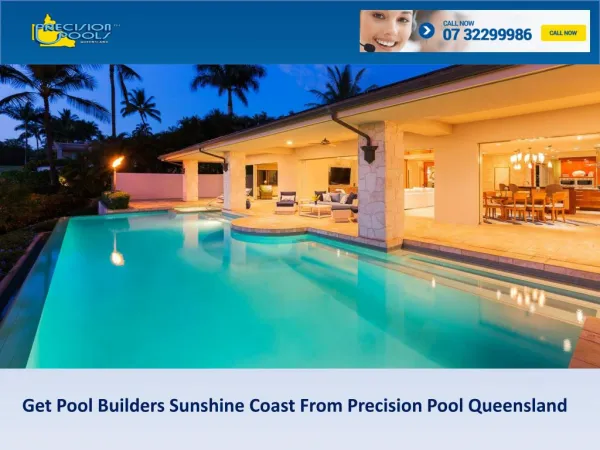 Get Pool Builders Sunshine Coast From Precision Pool Queensland