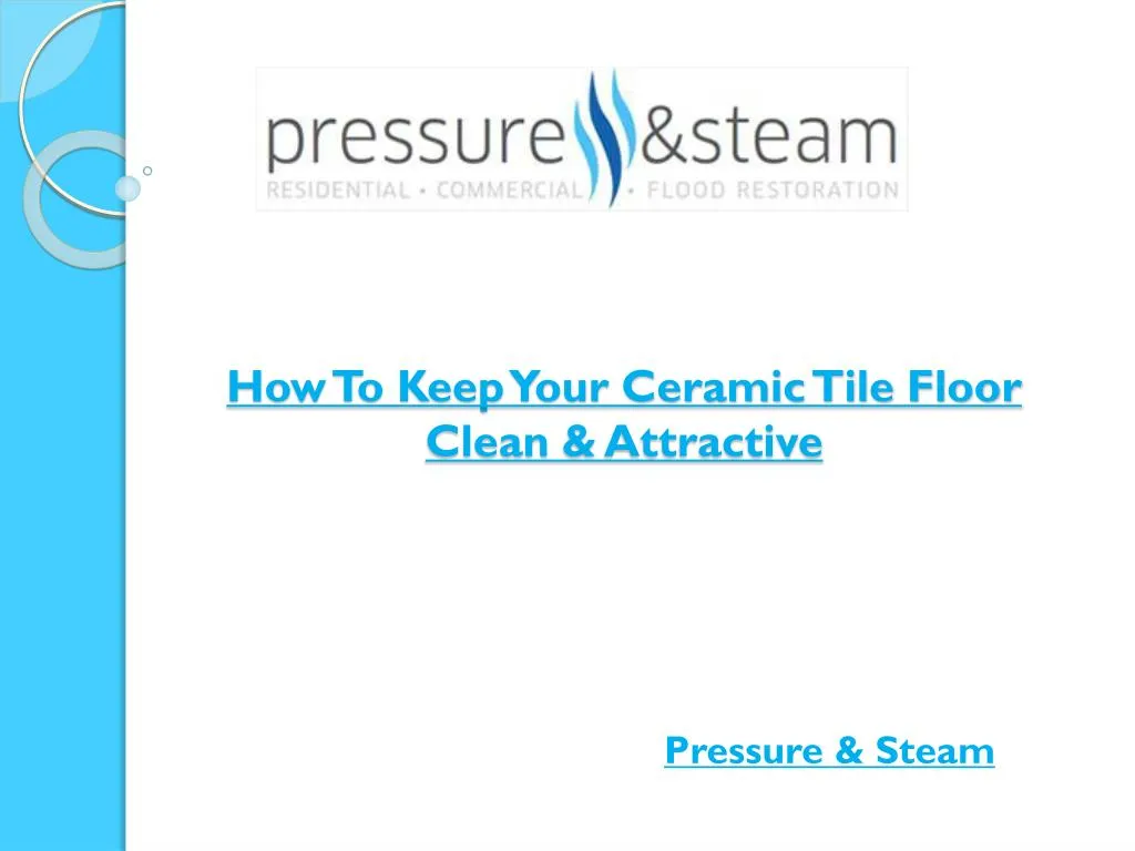 how to keep your ceramic tile floor clean attractive