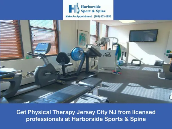 Get Physical Therapy Jersey City NJ from licensed professionals at Harborside Sports & Spine