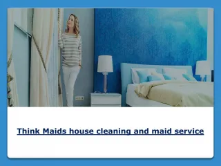 Think Maids Cleaning Service