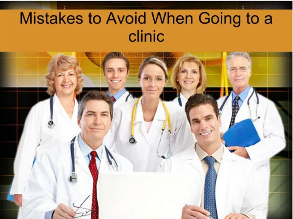 Mistakes to Avoid When Going to a clinic