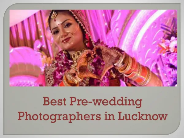 Best Pre-wedding Photographers in Lucknow.pdf